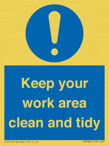 Keep your work area clean and tidy